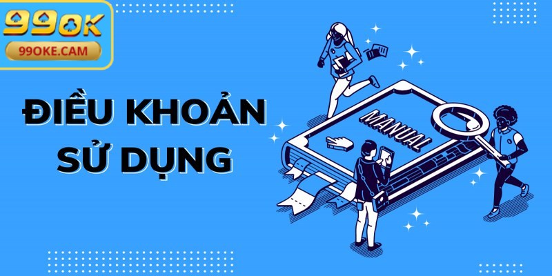 Điều Khoản 99OK - Quy Tắc Vàng Cho Trải Nghiệm An Toàn 3 Nghĩa vụ các hội viên quy định trong điều khoản sử dụng của nhà cái